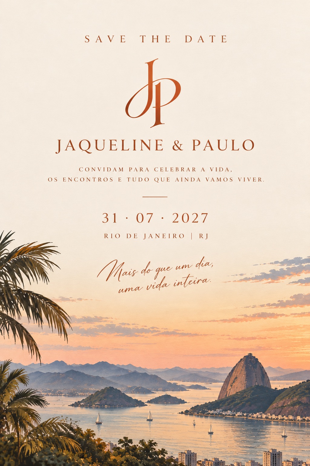 Save the date: Jaqueline e Paulo convidam para celebrar a vida, os encontros e tudo que ainda vamos viver. 31 de julho de 2027, Rio de Janeiro, RJ. Ilustração do Pão de Açúcar ao pôr do sol.
